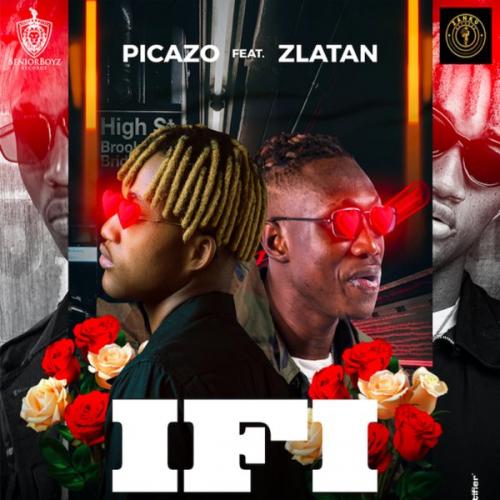 Picazo - If I Ft. Zlatan Mp3 Audio Download insurance Cover You