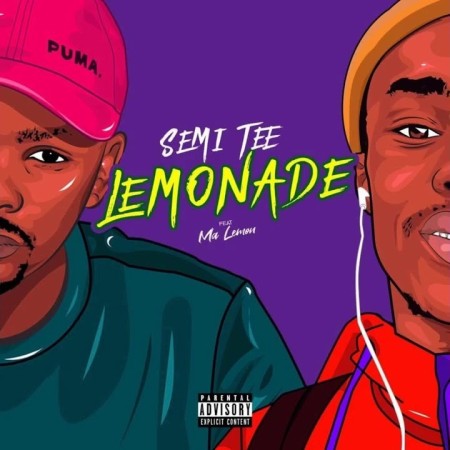 Semi Tee - Lemonade Ft. Ma Lemon Mp3 Audio Download