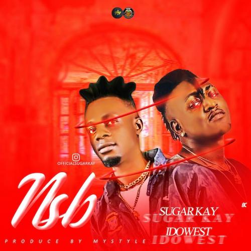 Sugarkay Ft. Idowest - NSB (Never Stop Believing) Mp3 Audio Download