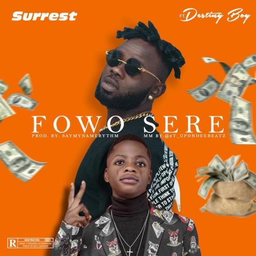 Surrest Ft. Destiny Boy - Fowo Sere Mp3 Audio Download