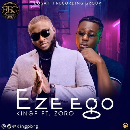 VIDEO: KingP Ft. Zoro - Eze Ego Mp4 Download