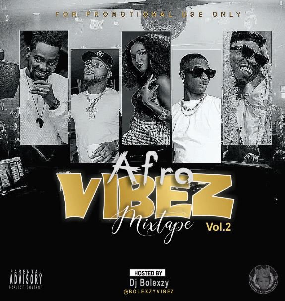 [Mixtape] Dj Bolexzy - Afro Vibez Mixtape 2