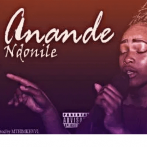 Anande - Ndonile Mp3 Audio Download