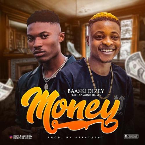 Baaskidizey Ft. Diamond Jimma – Money