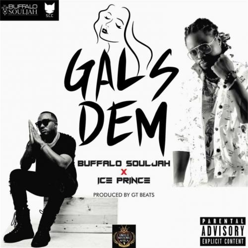 Buffalo Souljah Ft. Ice Prince - Gals Dem Mp3 Audio Download