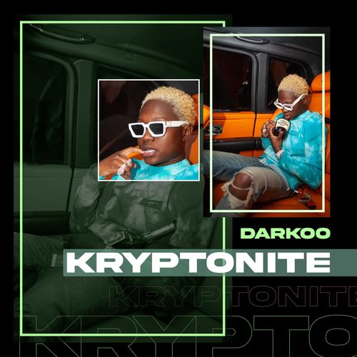 Darkoo - Kryptonite (Audio + Video) Mp3 Mp4 Download
