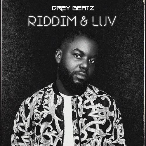 Drey Beatz - Riddim & Luv (FULL EP)