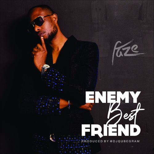 Faze - Enemy Best Friend Mp3 Audio Download