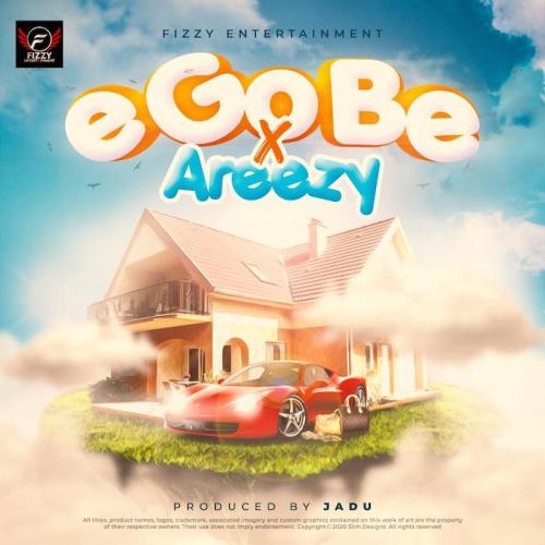 Ijoba Fizzy Ft. Areezy - E Go Be Mp3 Audio Download
