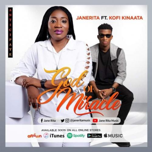 Janerita - God of Miracle Ft. Kofi Kinaata Mp3 Audio Download