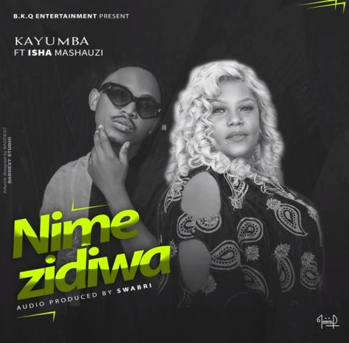 Kayumba Ft. Isha Mashauzi - Nimezidiwa Mp3 Audio Download