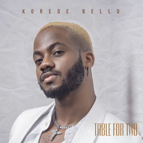 Korede Bello - Table For Two (FULL EP) Mp3 Zip Fast Download Free Audio complete