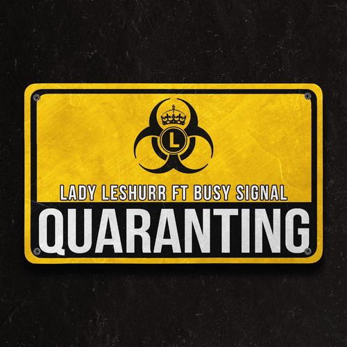 Lady Leshurr Ft. Busy Signal - Quaranting Mp3 Audio Download