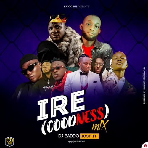 Mixtape: DJ Baddo - IRE (Goodness) Mix Mp3 Audio Download