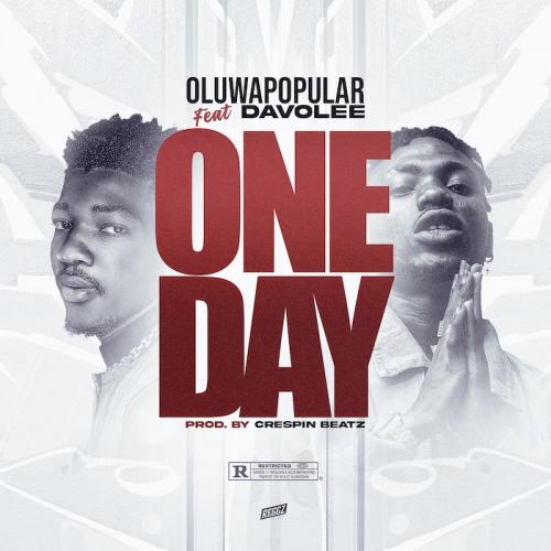 Oluwapopular Ft. Davolee - One Day Mp3 Audio Download