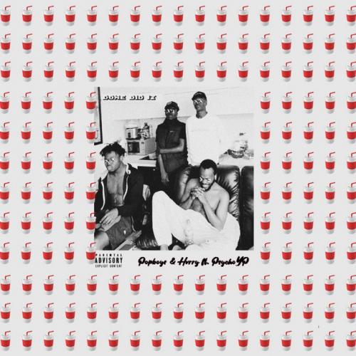 Pop Boys - Done Did It Ft. PsychoYP Mp3 Audio Download