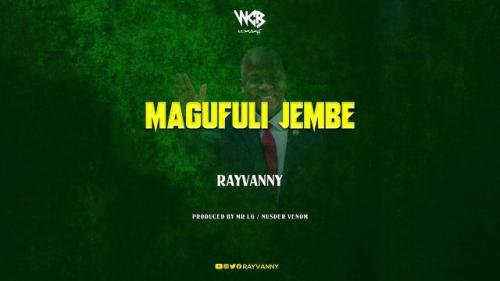 Rayvanny - Magufuli Jembe Mp3 Audio Download