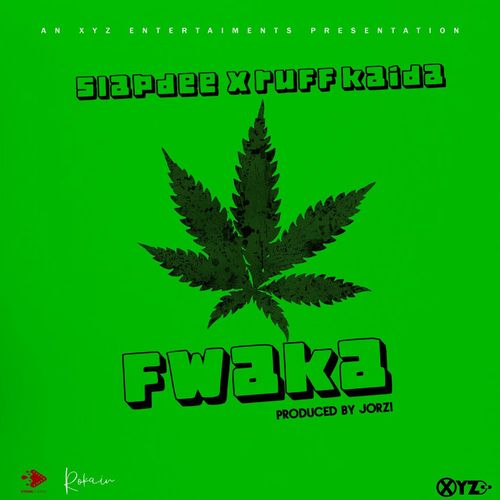 Slapdee - Fwaka Ft. Ruff Kaida Mp3 Audio Download