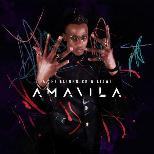 AJ - Amavila Ft. Eltonnick, Lizwi Mp3 Audio Download