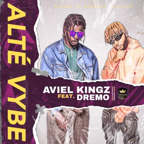 Aviel Kingz Ft. Dremo - Alté Vybe Mp3 Audio Download