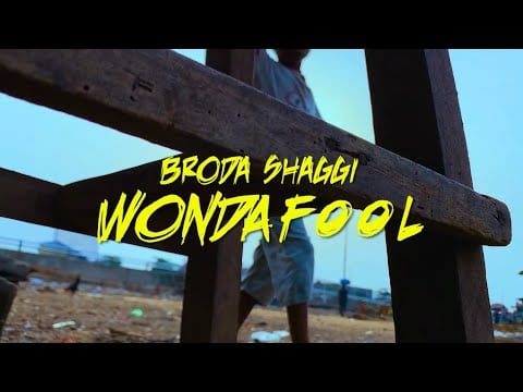 Broda Shaggi - Wonda Fool Mp3 Audio Download