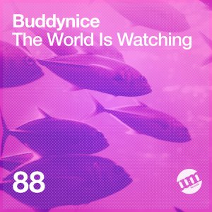 Buddynice - The World Is Watching (ALBUM) Mp3 Zip Fast Download Free audio Complete
