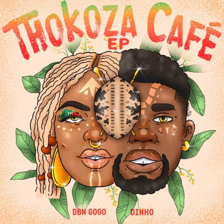 DBN Gogo & Dinho – Thokoza Cafe (FULL EP)