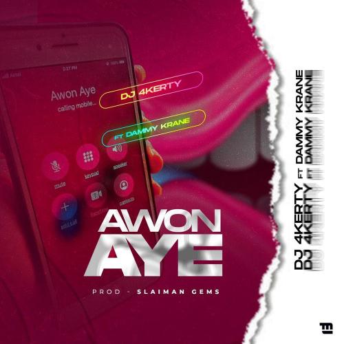 DJ 4Kerty - Awon Aye Ft. Dammy Krane Mp3 Audio Download