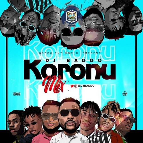 DJ Baddo - Koronu Mix (Mixtape) Mp3 Audio Download