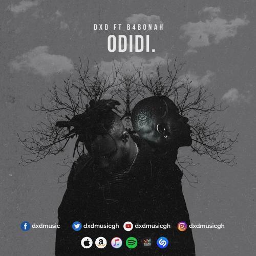 DXD Ft. B4Bonah - Odidi (Prod. by Sicnarf Pro) Mp3 audio Download