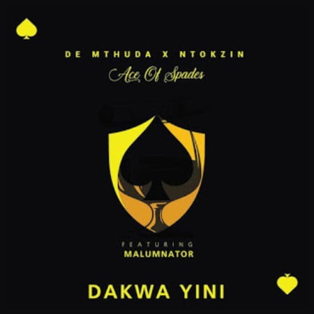De Mthuda & Ntokzin - Dakwa Yini Ft. MalumNator Mp3 Audio Download