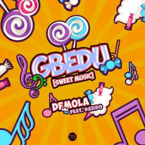 Demola Ft. Davido - Gbedu Mp3 Audio Download