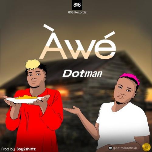 DotMan - Awe (Prod. by Boy2shirts) Mp3 Audio Download