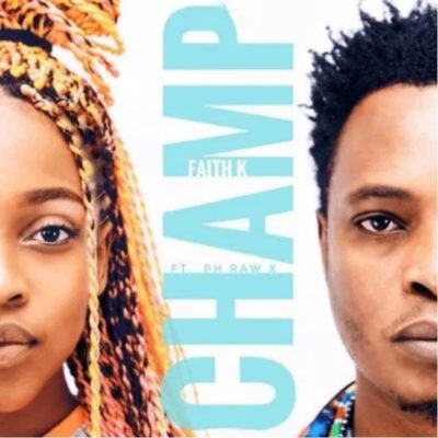 Faith K - Champ Ft. pH Raw X Mp3 Audio Download