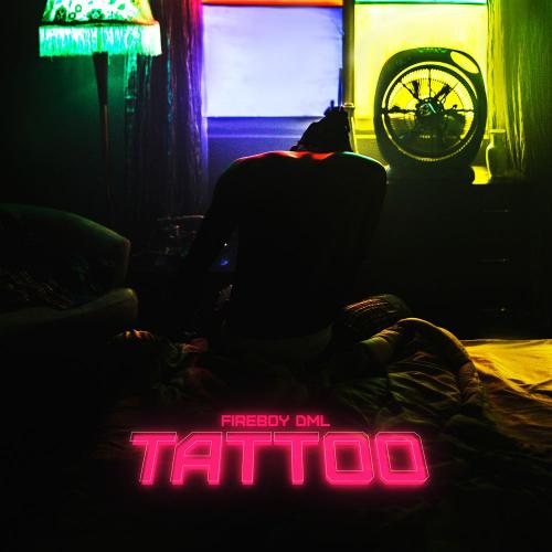 Fireboy DML - Tattoo Mp3 Audio Download