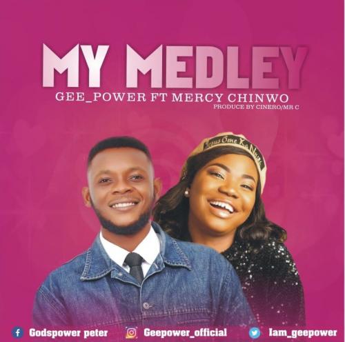 Geepower - My Medley Ft. Mercy Chinwo Mp3 Audio Download