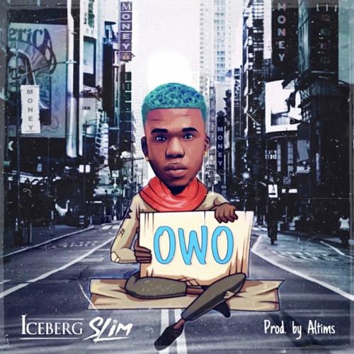 Iceberg Slim - Owo (Prod. by Altims) Mp3 Audio Download