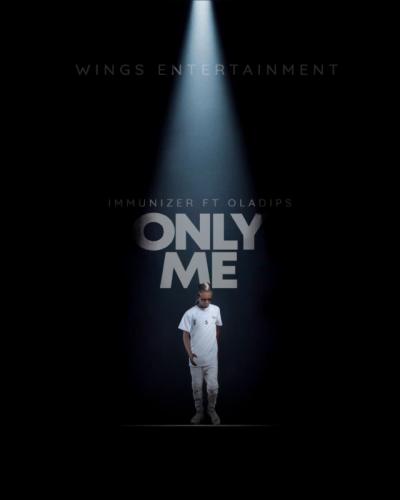 Immunizer - Only Me Ft. OlaDips Mp3 Audio Download