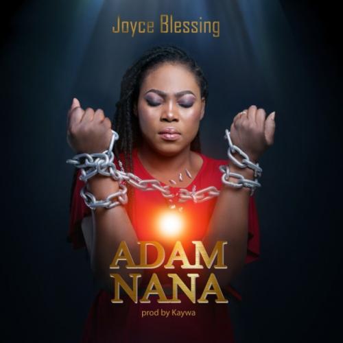 Joyce Blessing - Adam Nana Mp3 Audio Download