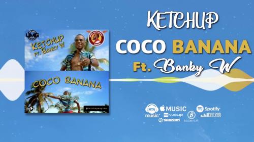 Ketchup - Coco Banana Ft. Banky W Mp3 Audio Download