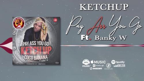 as Ketchup Ft. Banky W - Pay Ass You Go Mp3 Audio Download