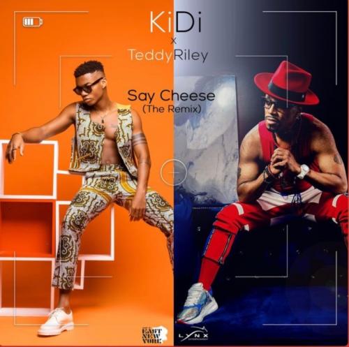 KiDi - Say Cheese (Remix) Ft. Teddy Riley Mp3 Audio Download