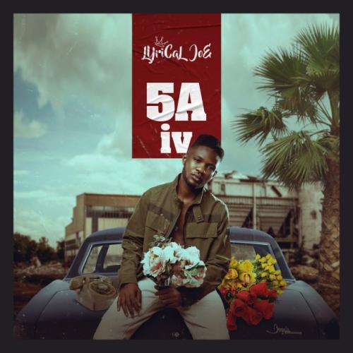 Lyrical Joe - 5th August 4 Mp3 Audio Download