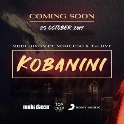 Mobi Dixon - Kobanini Ft. Nomcebo & T-Love Mp3 Audio Download