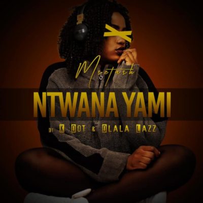 Msetash - Ntwana Yami Ft. K Dot & Dlala Lazz Mp3 Audio Download
