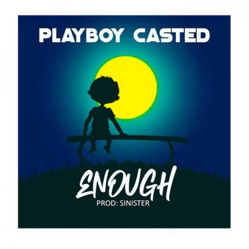 Playboycasted - Enough Mp3 Audio Download