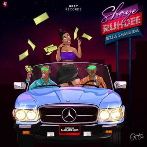 Ruhdee - Shaye Ft. Bella Shmurda Mp3 Audio Download