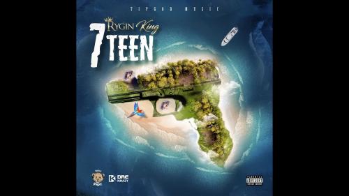 Rygin King - 7Teen Mp3 Audio Download