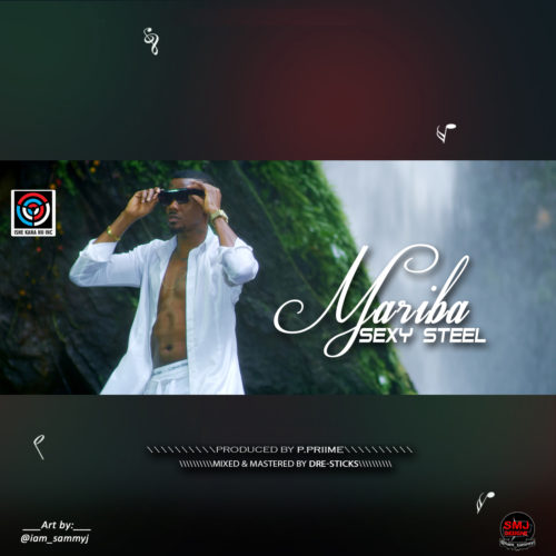 Sexy Steel - Mariba (Audio + Video) Mp3 Mp4 Download
