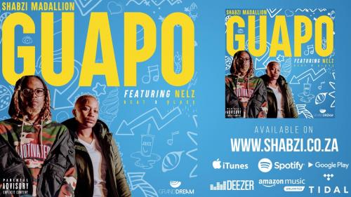 ShabZi Madallion - Guapo Ft. Nelz Mp3 Audio Download